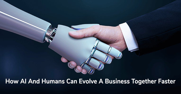 How-AI-And-Humans-Can-Evolve-A-Business-Together-Faster (1)