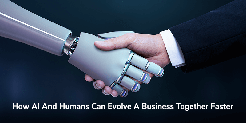How-AI-And-Humans-Can-Evolve-A-Business-Together-Faster (1)
